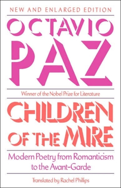 Children of the Mire : Modern Poetry from Romanticism to the Avant-Garde, New and Enlarged Edition, Paperback / softback Book