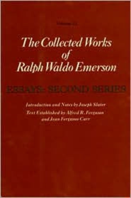 Collected Works of Ralph Waldo Emerson : Essays: Second Series Volume III, Hardback Book