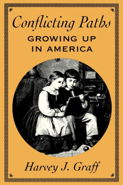 Conflicting Paths : Growing Up in America, Paperback / softback Book