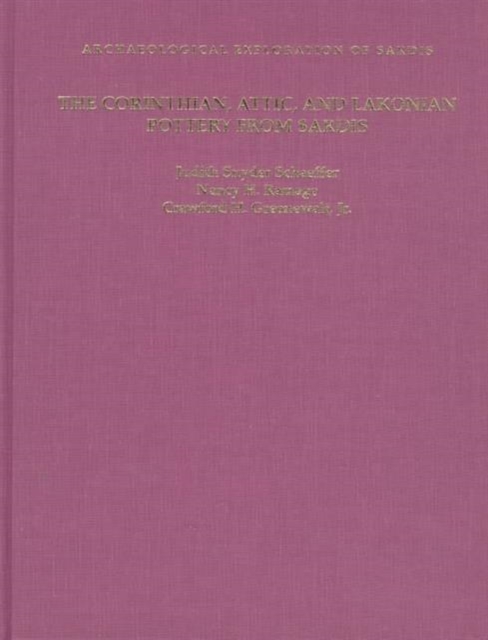 The Corinthian, Attic, and Lakonian Pottery from Sardis, Hardback Book