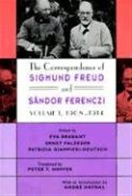 The Correspondence of Sigmund Freud and Sandor Ferenczi : 1908-1914 Volume 1, Hardback Book