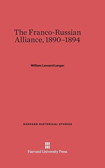 The Franco-Russian Alliance, 1890-1894, Hardback Book
