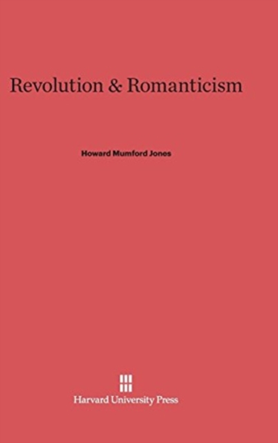 Revolution and Romanticism, Hardback Book