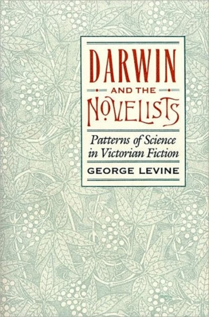 Darwin and the Novelists : Patterns of Science in Victorian Fiction, Hardback Book