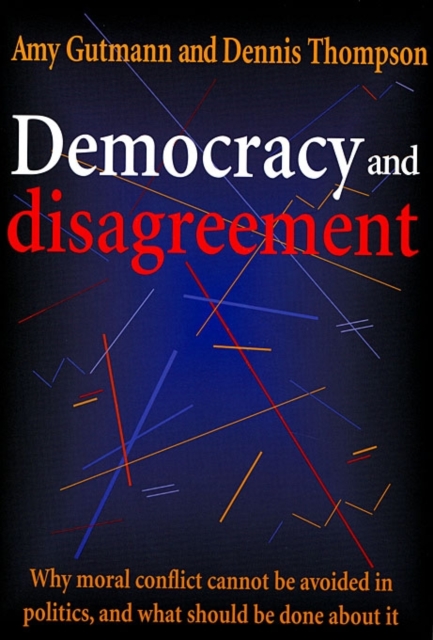 Democracy and Disagreement, Paperback / softback Book