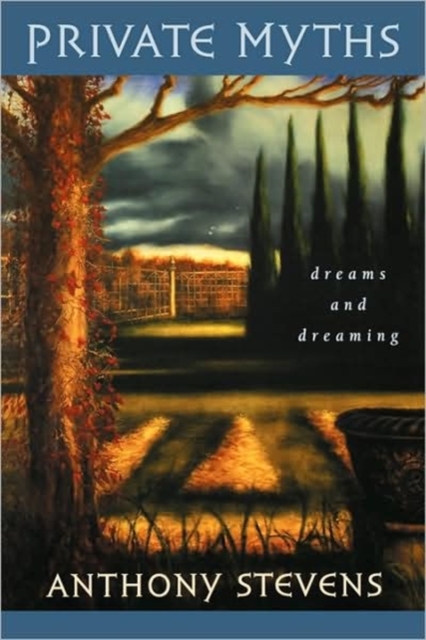 Private Myths : Dreams and Dreaming, Paperback / softback Book