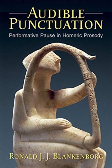 Audible Punctuation : Performative Pause in Homeric Prosody, Paperback / softback Book
