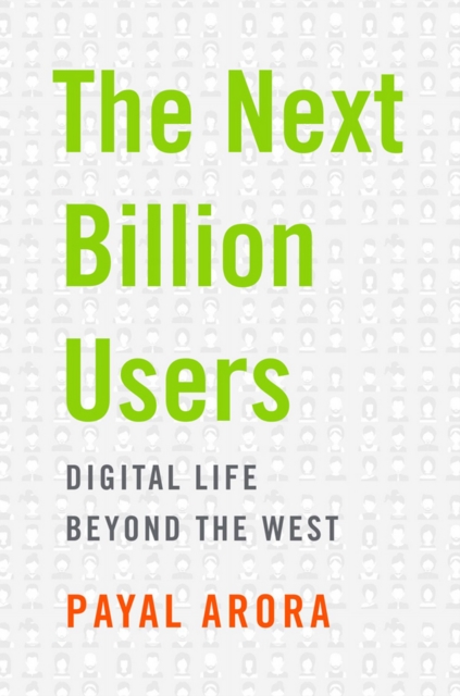 The Next Billion Users : Digital Life Beyond the West, EPUB eBook