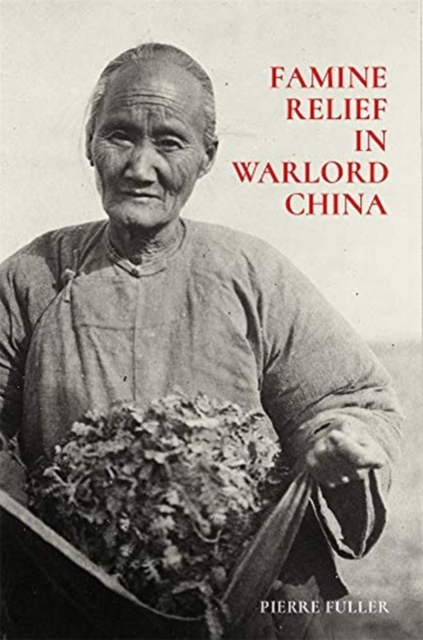 Famine Relief in Warlord China, Hardback Book