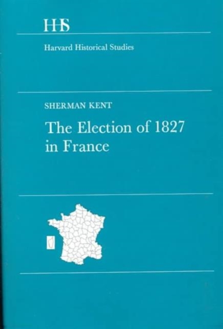 The Election of 1827 in France, Hardback Book