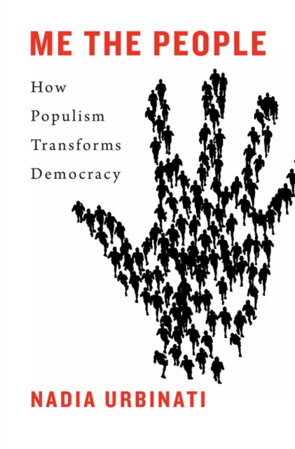 Me the People : How Populism Transforms Democracy, EPUB eBook