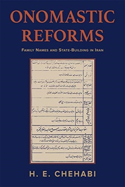 Onomastic Reforms : Family Names and State Building in Iran, Paperback / softback Book