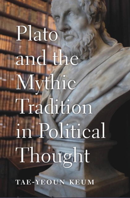 Plato and the Mythic Tradition in Political Thought, EPUB eBook