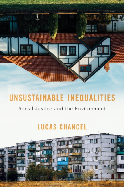 Unsustainable Inequalities : Social Justice and the Environment, EPUB eBook