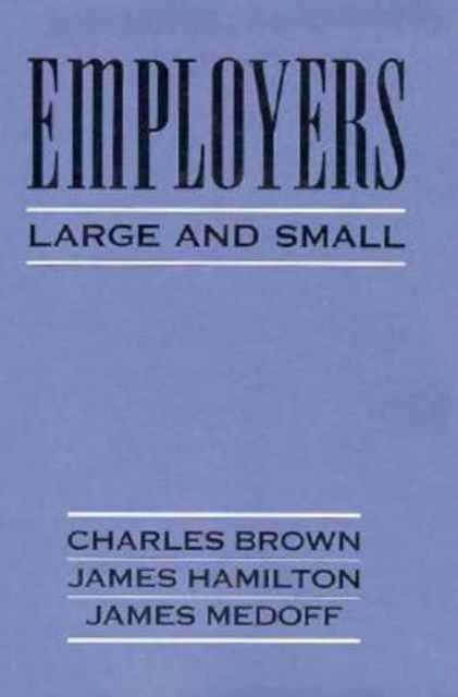 Employers Large and Small, Hardback Book