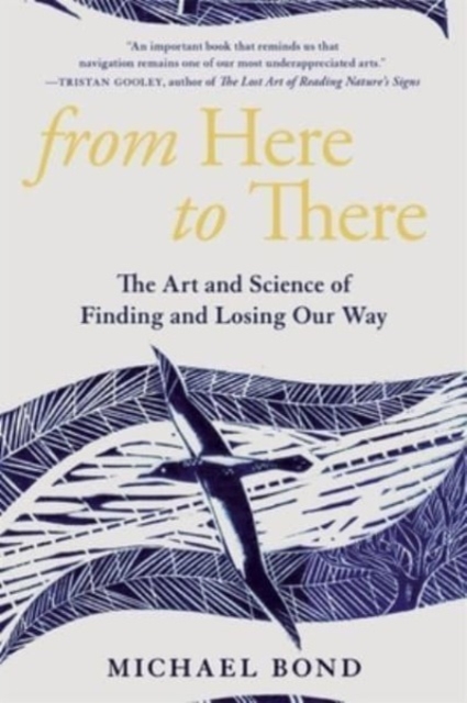 From Here to There - The Art and Science of Finding and Losing Our Way,  Book