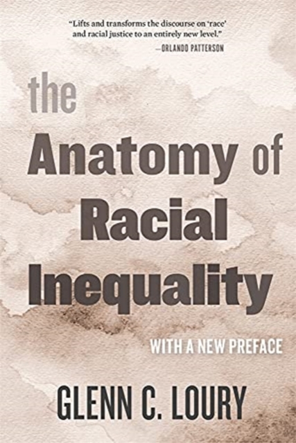 The Anatomy of Racial Inequality : With a New Preface, Paperback / softback Book