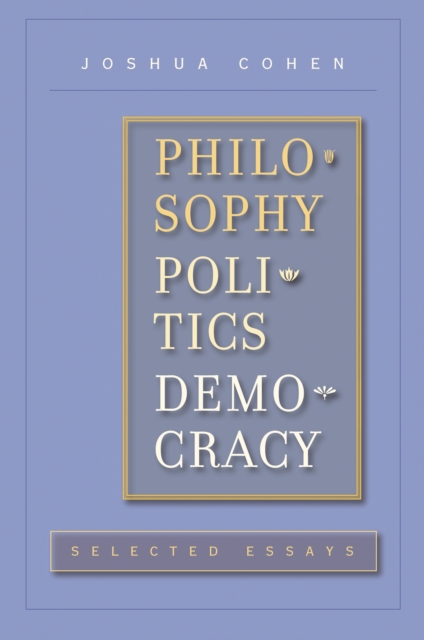 Philosophy, Politics, Democracy : Selected Essays, PDF eBook