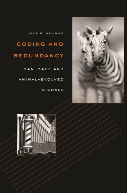 Coding and Redundancy : Man-Made and Animal-Evolved Signals, PDF eBook