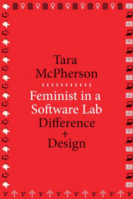 Feminist in a Software Lab : Difference + Design, PDF eBook