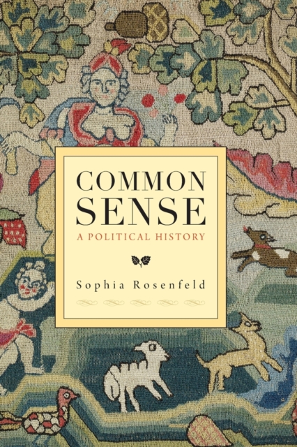Common Sense : A Political History, Paperback / softback Book