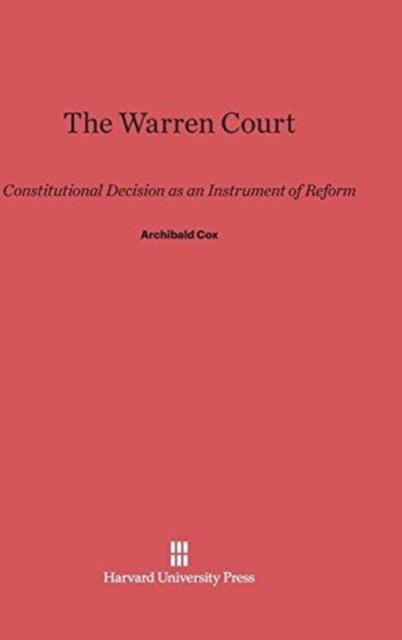 The Warren Court : Constitutional Decision as an Instrument of Reform, Hardback Book