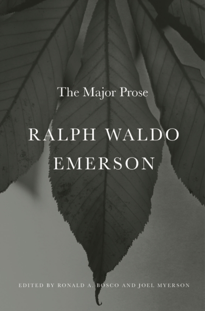 Ralph Waldo Emerson : The Major Prose, EPUB eBook