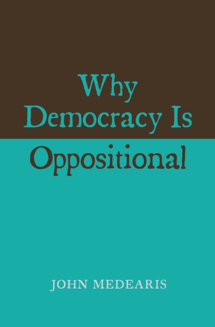 Why Democracy Is Oppositional, EPUB eBook