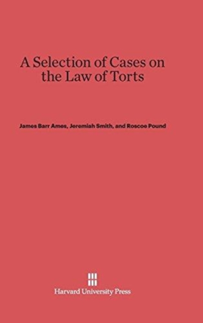 A Selection of Cases on the Law of Torts, Volume 1 : New Edition, Hardback Book
