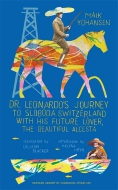 Dr. Leonardo’s Journey to Sloboda Switzerland with His Future Lover, the Beautiful Alcesta, Paperback / softback Book