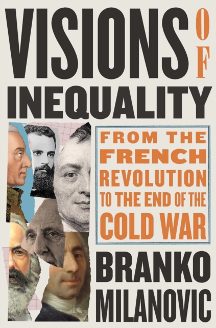 Visions of Inequality : From the French Revolution to the End of the Cold War, EPUB eBook