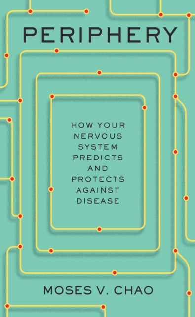 Periphery : How Your Nervous System Predicts and Protects against Disease, EPUB eBook