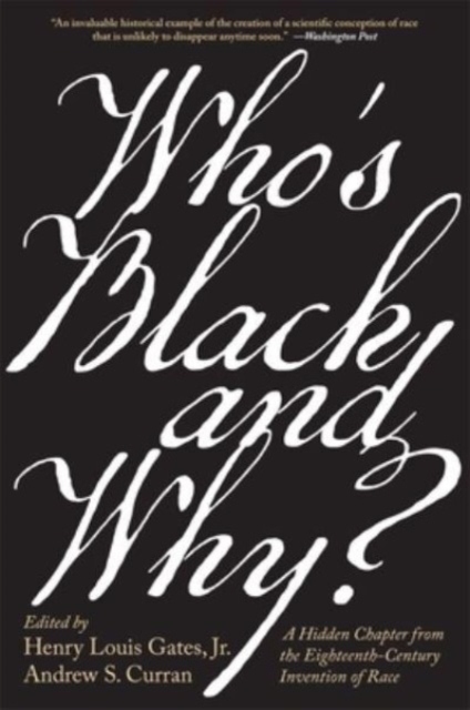 Who’s Black and Why? : A Hidden Chapter from the Eighteenth-Century Invention of Race, Paperback / softback Book