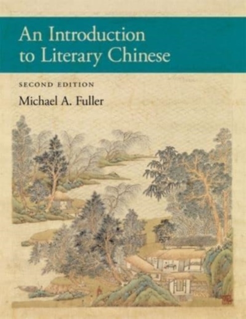 An Introduction to Literary Chinese : Second Edition, Hardback Book