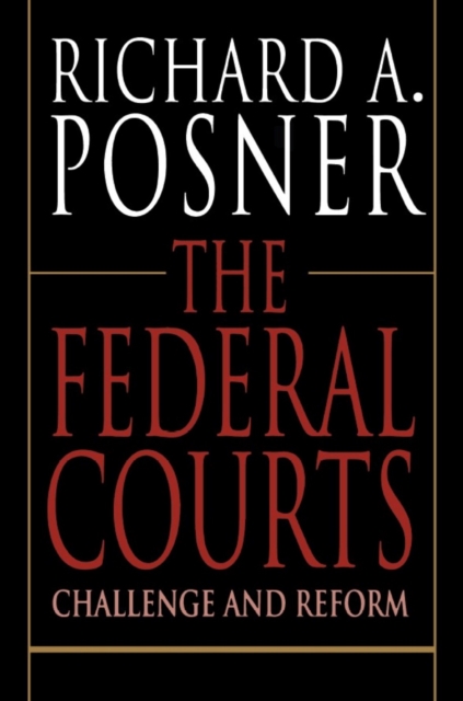 The Federal Courts : Challenge and Reform, Revised Edition, Paperback / softback Book