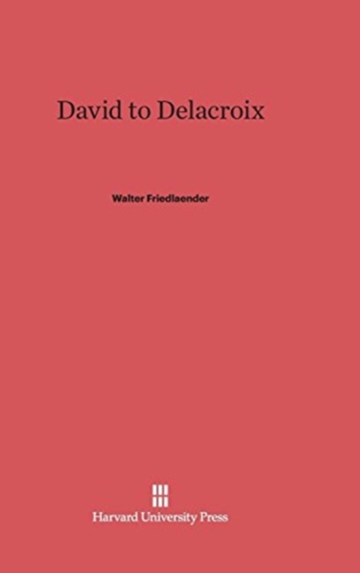 David to Delacroix, Hardback Book