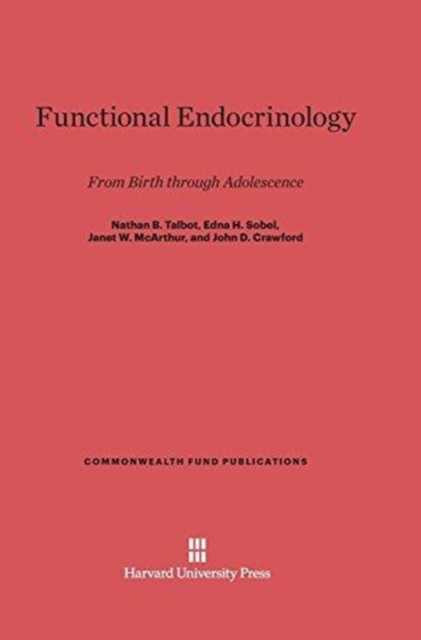 Functional Endocrinology from Birth Through Adolescence : From Birth Through Adolescence, Hardback Book