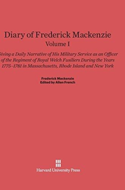 Diary of Frederick Mackenzie. Volume I, Hardback Book