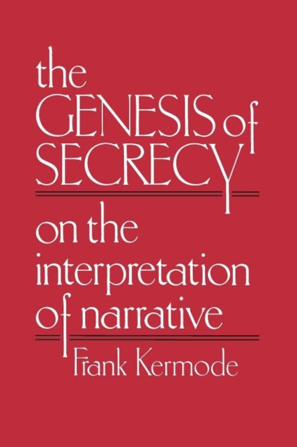 The Genesis of Secrecy : On the Interpretation of Narrative, Paperback / softback Book