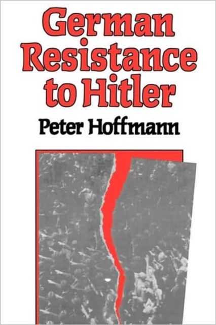 German Resistance to Hitler, Paperback / softback Book