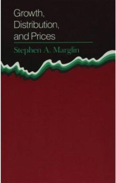 Growth, Distribution, and Prices, Paperback / softback Book