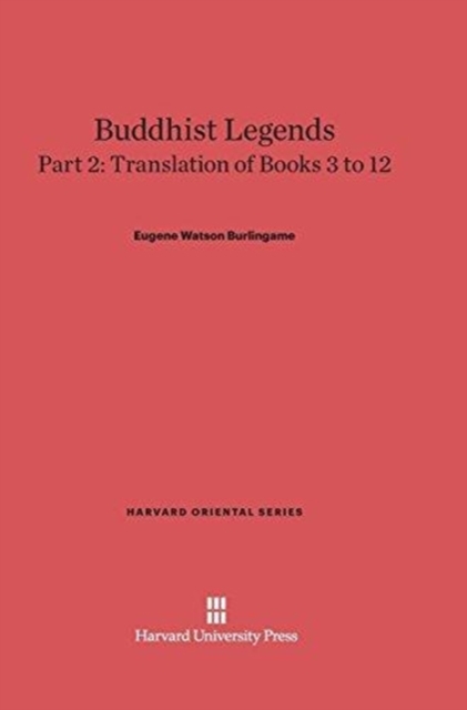 Buddhist Legends: Translated from the Original Pali Text of the Dhammapada Commentary, Part 2 : Translation of Books 3-12, Hardback Book
