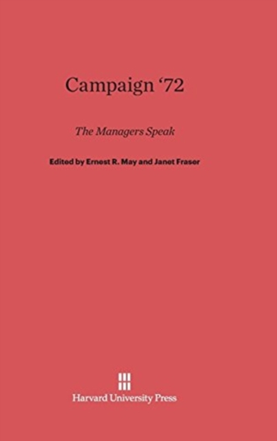 Campaign '72 : The Managers Speak, Hardback Book