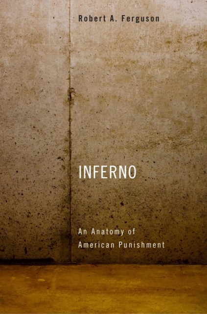Inferno : An Anatomy of American Punishment, EPUB eBook