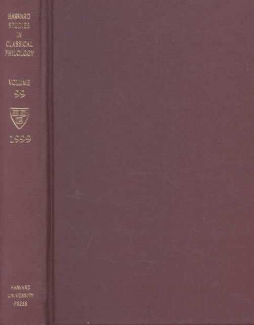 Harvard Studies in Classical Philology, Volume 99, Hardback Book