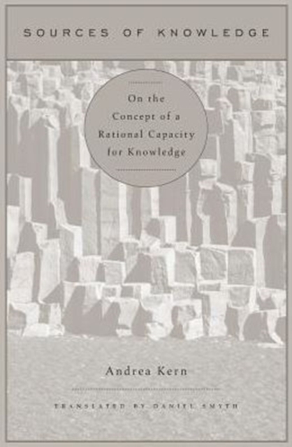 Sources of Knowledge : On the Concept of a Rational Capacity for Knowledge, Hardback Book