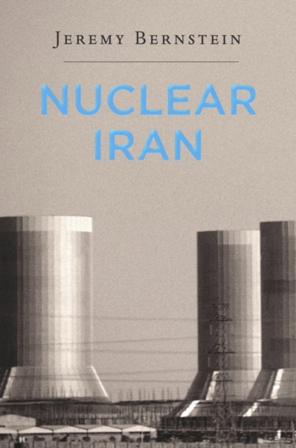 Nuclear Iran, Hardback Book