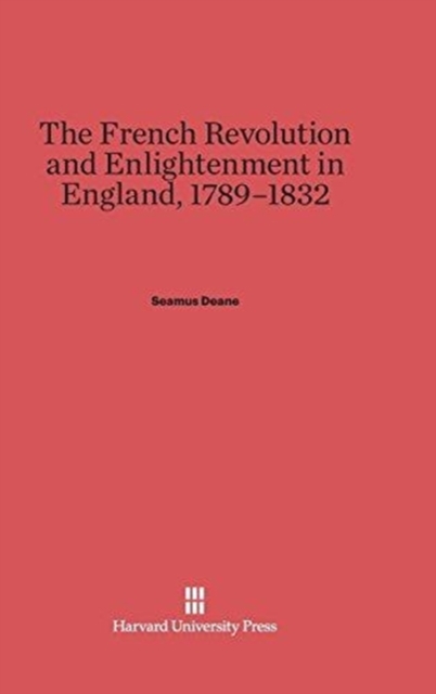 The French Revolution and Enlightenment in England, 1789-1832, Hardback Book