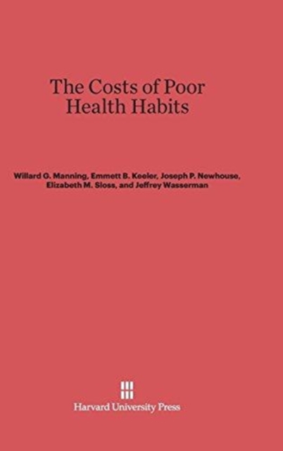 The Costs of Poor Health Habits, Hardback Book