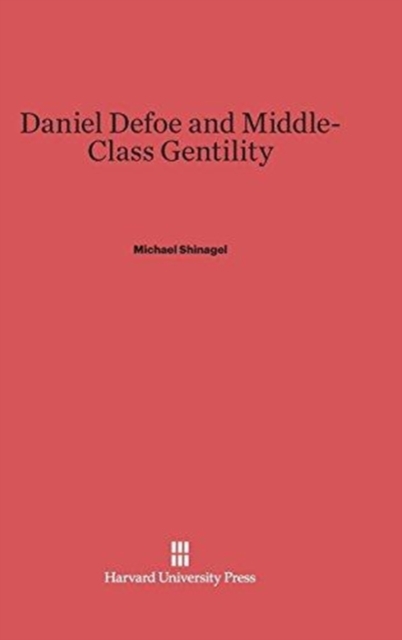 Daniel Defoe and Middle-Class Gentility, Hardback Book